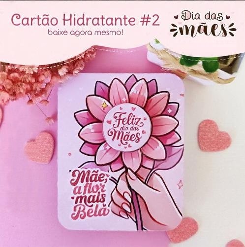 Cartão Potinho Hidratante Dia Das Mães