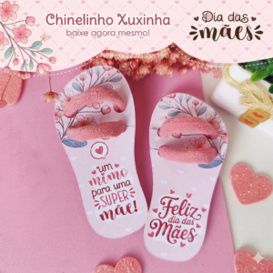 Chinelinho Xuxinha Dia Das Mães