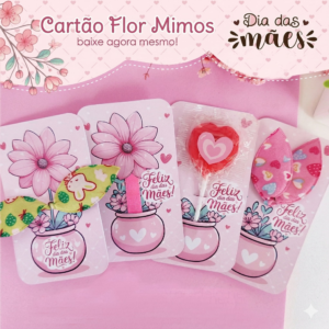 Cartão Flor Mimos Dia Das Mães