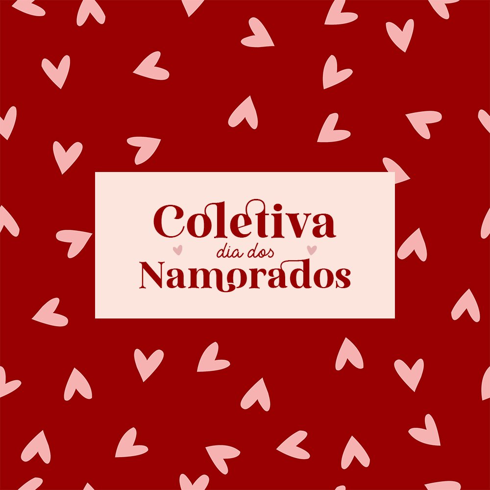 Coletiva Completa Dia Dos Namorados
